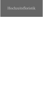 Hochzeitsfloristik